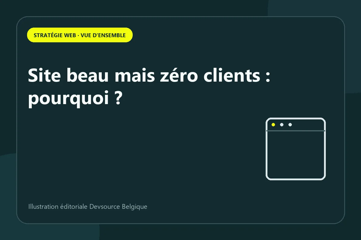 Article : site beau mais zéro clients : pourquoi