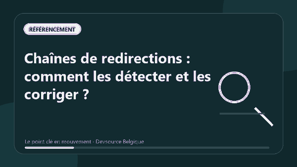 Animation : chaînes de redirections : comment les détecter et les corriger
