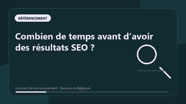 Animation : combien de temps avant d’avoir des résultats SEO