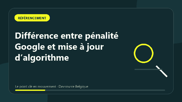Animation : différence entre pénalité Google et mise à jour d’algorithme