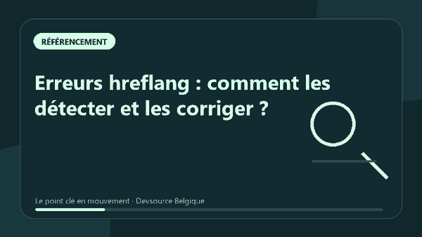 Animation : erreurs hreflang : comment les détecter et les corriger