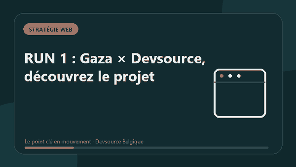 Animation : rUN 1 : Gaza × Devsource, découvrez le projet