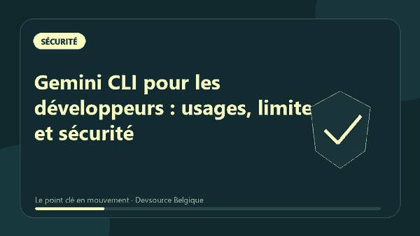 Animation : gemini CLI pour les développeurs : usages, limites et sécurité