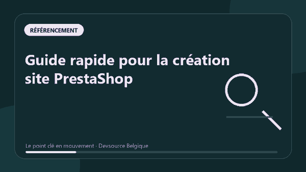 Animation : guide rapide pour la création site PrestaShop