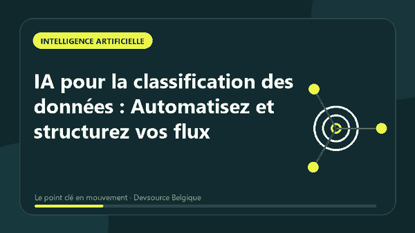 Animation : iA pour la classification des données : Automatisez et structurez vos flux d’…