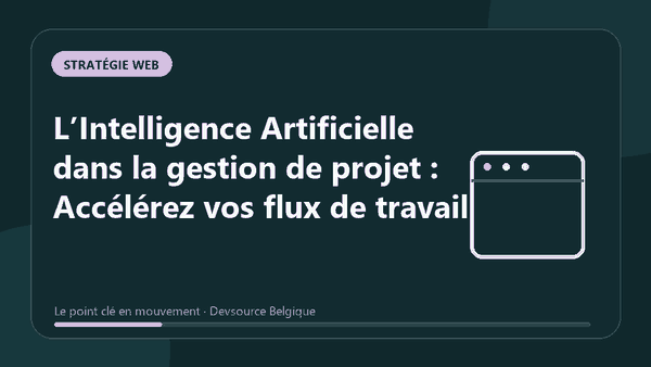 Animation : l’Intelligence Artificielle dans la gestion de projet : Accélérez vos flux de…