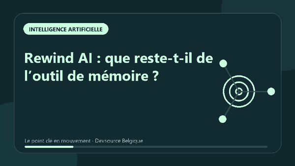 Animation : rewind AI : que reste-t-il de l’outil de mémoire