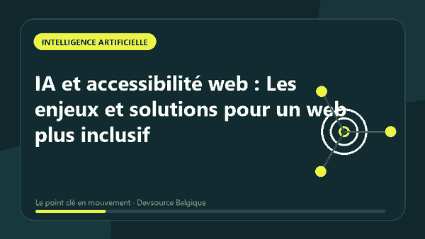 Animation : iA et accessibilité web : Les enjeux et solutions pour un web plus inclusif