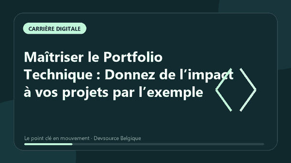 Animation : maîtriser le Portfolio Technique : Donnez de l’impact à vos projets par l’exe…