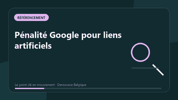 Animation : pénalité Google pour liens artificiels