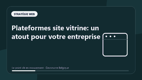 Animation : plateformes site vitrine: un atout pour votre entreprise