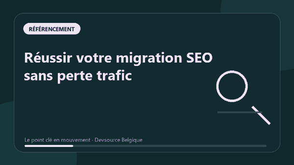 Animation : réussir votre migration SEO sans perte trafic