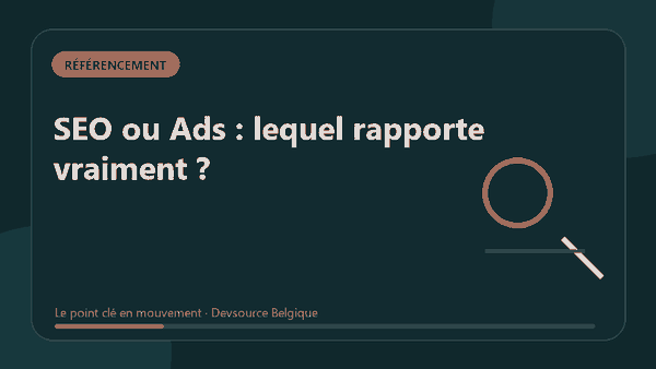 Animation : sEO ou Ads : lequel rapporte vraiment