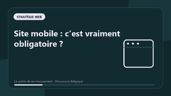 Animation : site mobile : c’est vraiment obligatoire