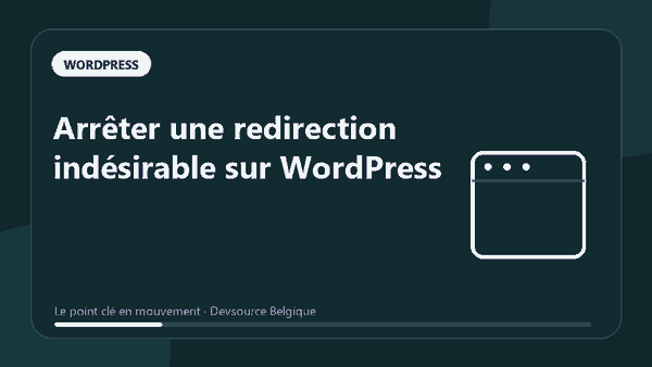 Animation : arrêter une redirection indésirable sur WordPress