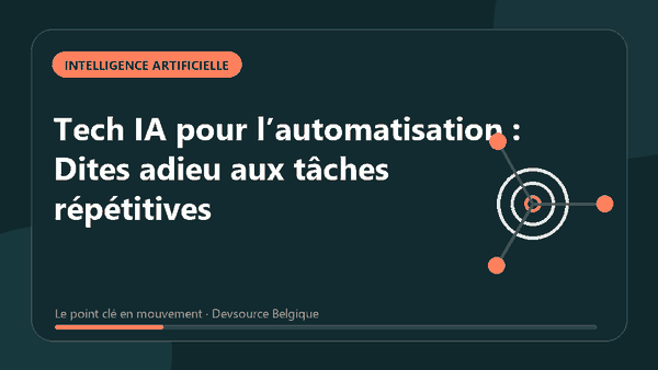 Animation : tech IA pour l’automatisation : Dites adieu aux tâches répétitives